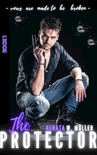 The Protector 1 - Renata W. Müller - kostenlos E-Book