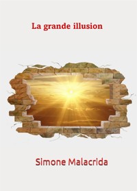 La grande illusion - Simone Malacrida - E-Book