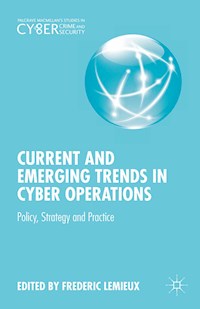 Current and Emerging Trends in Cyber Operations -  - E-Book