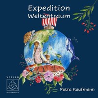 Expedition Weltentraum - Petra Kaufmann - Hörbuch