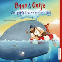 Onno und Ontje. Der größte Freund auf der Welt - Thomas Springer - Hörbuch