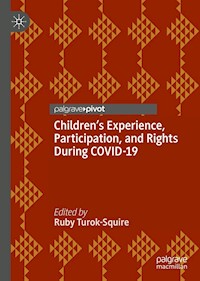 Children’s Experience, Participation, and Rights During COVID-19 - - E-Book