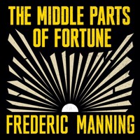 The Middle Parts of Fortune - Frederic Manning - Hörbuch