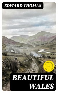 Beautiful Wales - Edward Thomas - E-Book