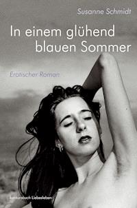 In einem glühend blauen Sommer - Susanne Schmidt - E-Book