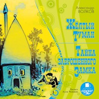 Желтый туман. Тайна заброшенного замка - Александр Волков - Hörbuch