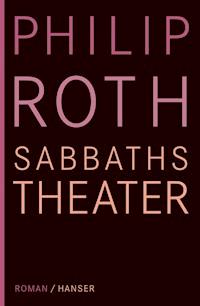 Sabbaths Theater - Philip Roth - E-Book