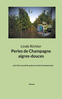 Perles de Champagne aigres-douces - Linde Richter - E-Book