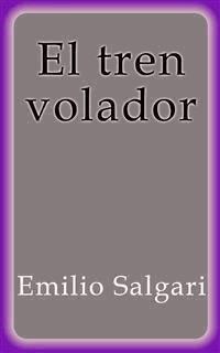 El tren volador - Emilio Salgari - E-Book