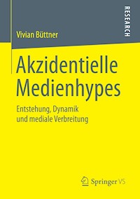 Akzidentielle Medienhypes - Vivian Büttner - E-Book