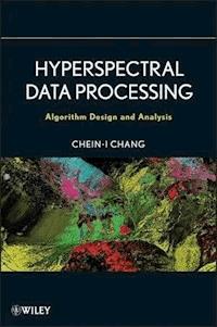 Hyperspectral Data Processing - Chein-I Chang - E-Book