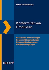Konformität von Produkten - Ingolf Friederici - E-Book