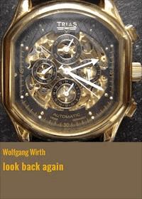 look back again - Wolfgang Wirth - E-Book