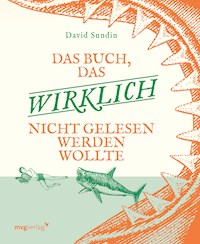 Das Buch, das wirklich nicht gelesen werden wollte - David Sundin - E-Book