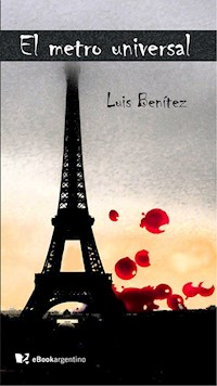El metro universal - Luis Benitez - E-Book