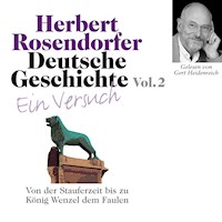 Deutsche Geschichte. Ein Versuch Vol. 02 - Herbert Rosendorfer - Hörbuch