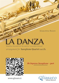 Soprano Sax part of "La Danza" tarantella by Rossini for Saxophone Quartet - Gioacchino Rossini - E-Book