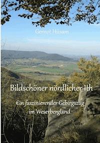 Bildschöner nördlicher Ith - Gernot Hüsam - E-Book