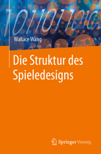 Die Struktur des Spieledesigns - Wallace Wang - E-Book