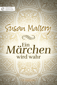 Ein Märchen wird wahr - Susan Mallery - E-Book