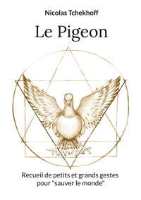 Le Pigeon - Nicolas Tchekhoff - E-Book