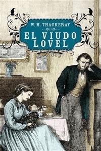 El viudo Lovel - William M. Thackeray - E-Book