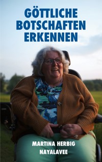 Göttliche Botschaften erkennen - Martina Herbig - E-Book