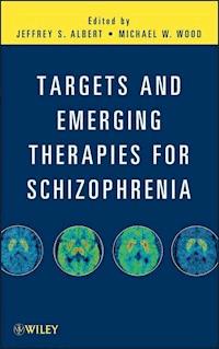 Targets and Emerging Therapies for Schizophrenia - Jeffrey S. Albert - E-Book