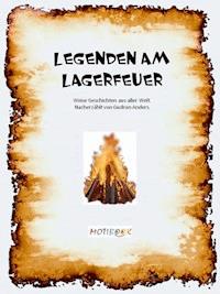 Legenden am Lagerfeuer - Gudrun Anders - E-Book