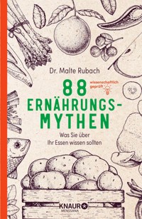 88 Ernährungs-Mythen - Malte Rubach - E-Book