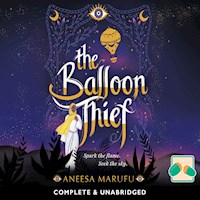 The Balloon Thief - Aneesa Marufu - Hörbuch