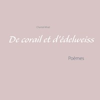 De corail et d'édelweiss - Chantal Mirail - E-Book