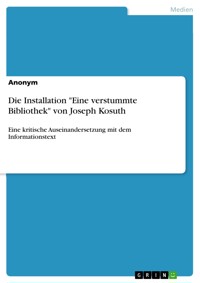 Die Installation "Eine verstummte Bibliothek" von Joseph Kosuth -  - E-Book