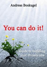 You can do it! - Andreas Boskugel - kostenlos E-Book