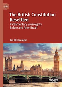 The British Constitution Resettled - Jim McConalogue - E-Book