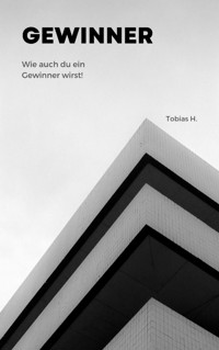 Gewinner - wie auch du zum Gewinner wirst - Tobias Hopfmüller - E-Book