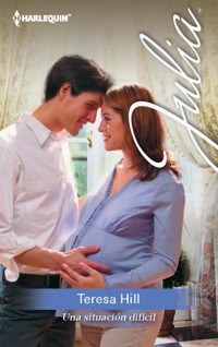 Una situacion difícil - Teresa Hill - E-Book
