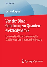 Von der Dirac-Gleichung zur Quantenelektrodynamik - Carsten Kleppel - E-Book