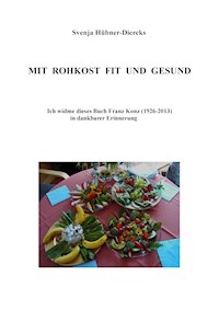 Mit Rohkost fit und gesund - Svenja Hübner-Diercks - E-Book