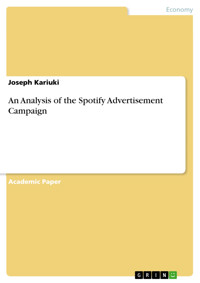 An Analysis of the Spotify Advertisement Campaign - Joseph Kariuki - E-Book
