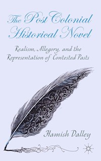 The Postcolonial Historical Novel - H. Dalley - E-Book