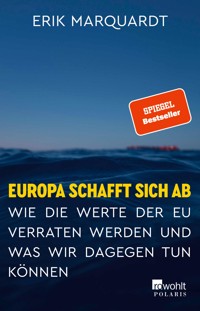 Europa schafft sich ab - Erik Marquardt - E-Book