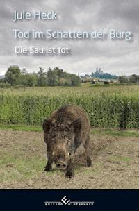 Tod im Schatten der Burg - Die Sau ist tot - Jule Heck - E-Book