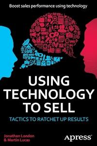 Using Technology to Sell - Jonathan London - E-Book