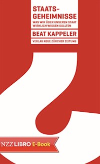 Staatsgeheimnisse? - Beat Kappeler - E-Book