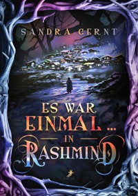 Es war einmal ... in Rashmind - Sandra Gernt - E-Book