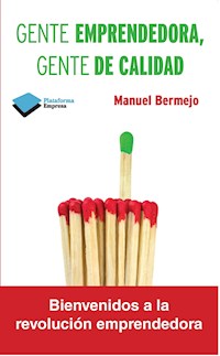Gente emprendedora, gente de calidad - Manuel Bermejo - E-Book