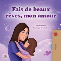 Fais de beaux rêves, mon amour - Shelley Admont - E-Book