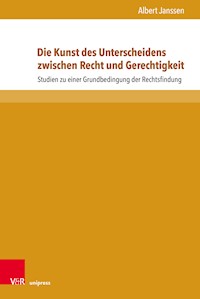 Die Kunst des Unterscheidens zwischen Recht und Gerechtigkeit - Albert Janssen - E-Book