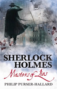 Sherlock Holmes - Masters of Lies - Philip Purser-Hallard - E-Book